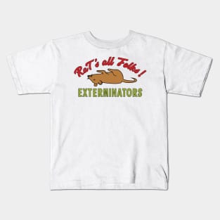 Rat's all Folks Exterminators Kids T-Shirt